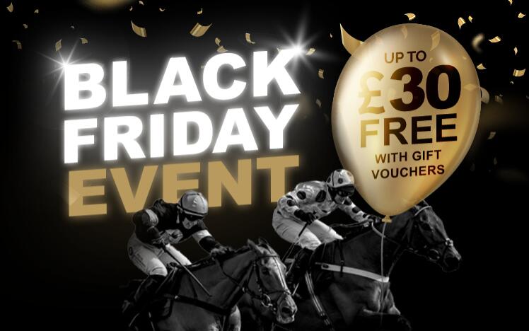 Black Friday offers from fontwell park. The perfect christmas gift for friends and loved ones.
